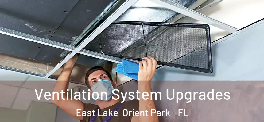  Ventilation System Upgrades East Lake-Orient Park - FL